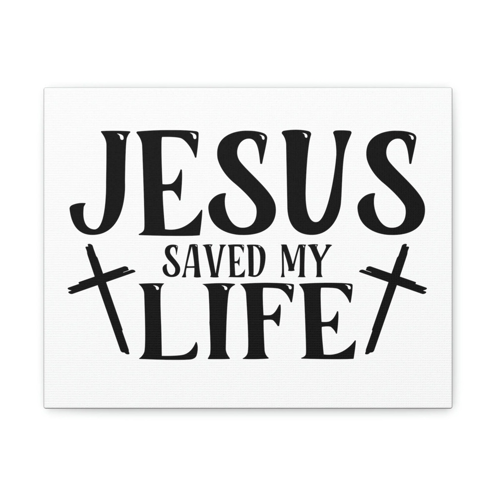 Scripture Walls John 3:16 Jesus Saved My Life Cross White Bible Verse Canvas